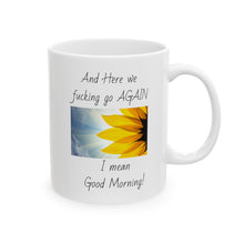 Load image into Gallery viewer, Here We F***ing Go Again Mug  (11oz, 15oz)
